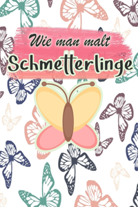 Wie man malt Schmetterlinge
