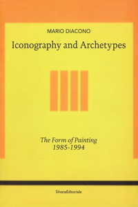 Iconography and Archetypes: The Form of Painting 1985-1994