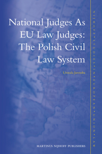 National Judges as Eu Law Judges: The Polish Civil Law System