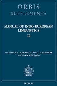 Manual of Indo-European Linguistics. Volume II