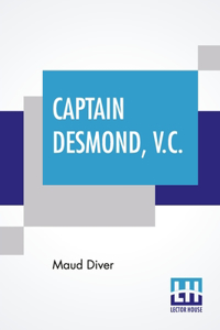 Captain Desmond, V.C.