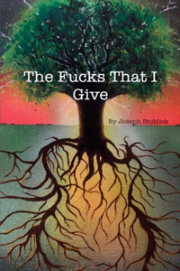 Fucks That I Give