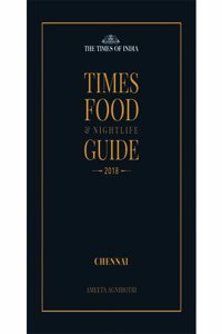 TIMES FOOD & NIGHTLIFE GUIDE CHENNAI - 2018