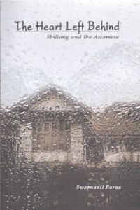The Heart Left Behind: Shillong and the Assamese