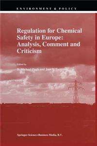 Regulation for Chemical Safety in Europe: Analysis, Comment and Criticism