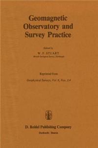 Geomagnetic Observatory and Survey Practice