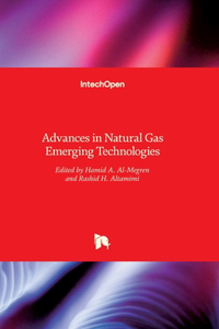Advances in Natural Gas Emerging Technologies