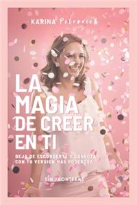 La Magia de Creer En Ti