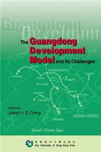 Guangdong Development Model & Its Challenges