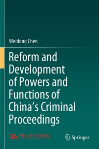 Reform and Development of Powers and Functions of China's Criminal Proceedings
