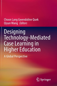 Designing Technology-Mediated Case Learning in Higher Education