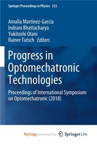 Progress in Optomechatronic Technologies