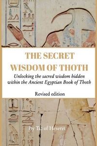 Secret Wisdom of Thoth - Revised Edition