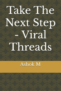 Take The Next Step - Viral Threads