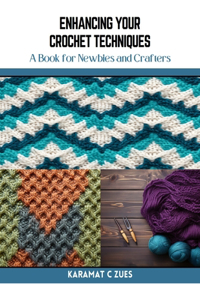 Enhancing Your Crochet Techniques