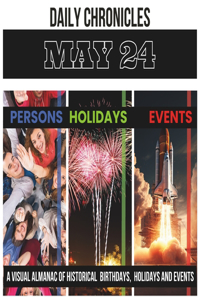 Daily Chronicles May 24
