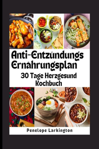 Anti-Entzündungs-Ernährungsplan