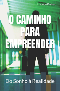 O Caminho Para Empreender
