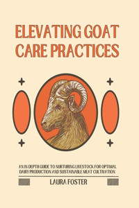 Elevating Goat Care Practices