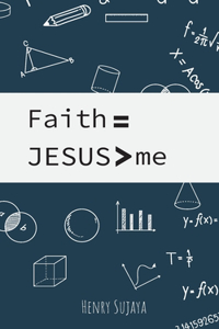 Faith = Jesus > Me