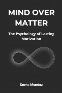 Mind Over Matter