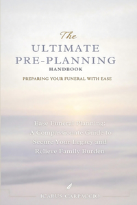 The Ultimate Pre-Planning Handbook