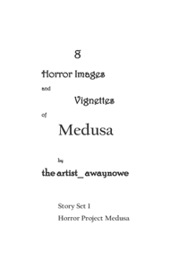 8 Horror Images and Vignettes of Medusa