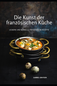 Die Kunst der französischen Küche