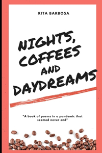 Nights, Coffees, and Daydreams