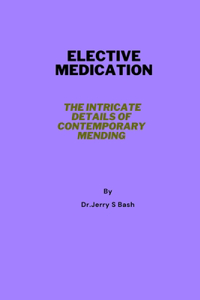 Elective Medication