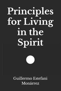 Principles for Living in the Spirit