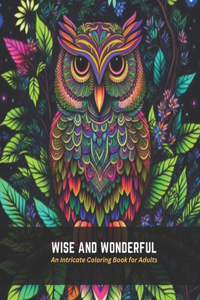 Wise and Wonderful