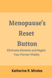 Menopause's Reset Button
