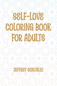 Self-Love Coloring Book for Adults