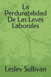 Perdurabilidad De Las Leyes Laborales