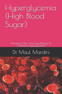 Hyperglycemia (High Blood Sugar)