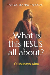 What is this JESUS all about?