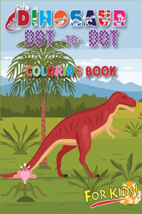 Dinosaur Dot To Dot Coloring Book For Kids