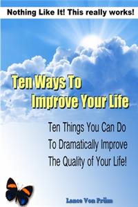Ten Ways to Improve Your Life