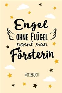 Engel ohne Flügel nennt man Försterin