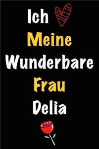 Ich Liebe Meine Wunderbare Frau Delia