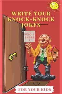 Write your Knock-Knock Jokes for your Kids