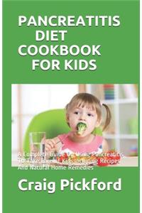Pancreatitis Diet Cookbook for Kids