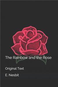 The Rainbow and the Rose