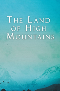 The Land of High Mountains