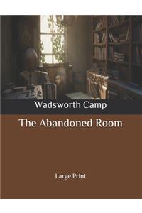 The Abandoned Room