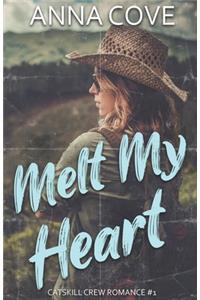 Melt My Heart