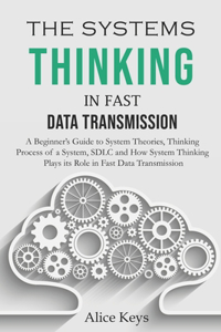 Systems Thinking in Fast Data Transmission