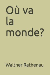 Où va la monde?
