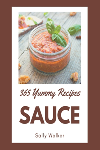 365 Yummy Sauce Recipes